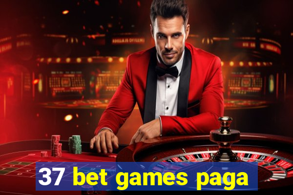 37 bet games paga